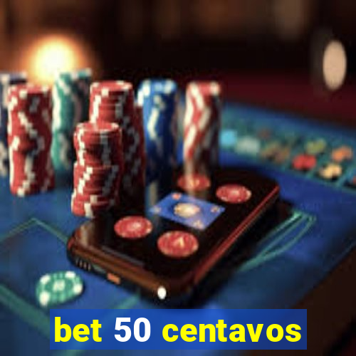 bet 50 centavos